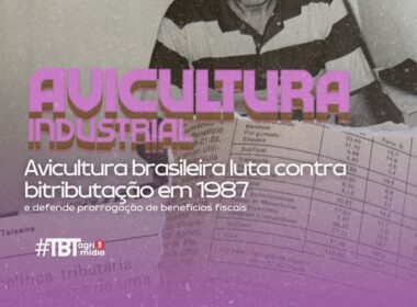 avicultura brasileira busca solucoes contra bitributacao e prorrogacao de beneficios