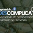 escolha o melhor pescado nesta semana santa com dicas praticas